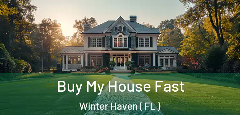 Buy My House Fast Winter Haven ( FL )