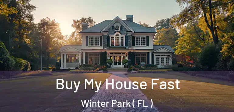  Buy My House Fast Winter Park ( FL )