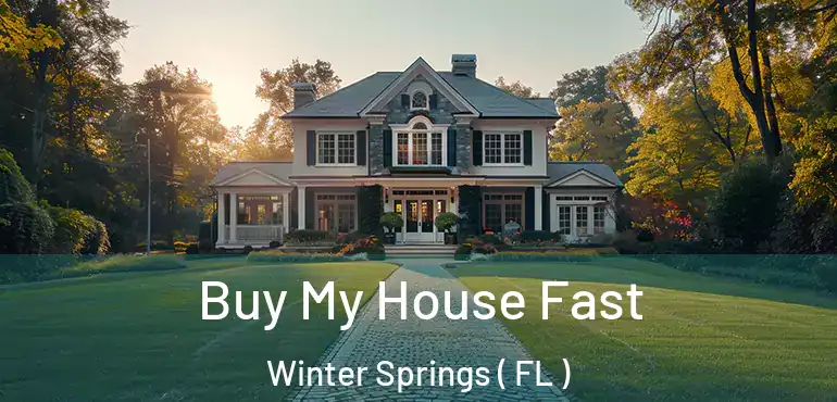  Buy My House Fast Winter Springs ( FL )
