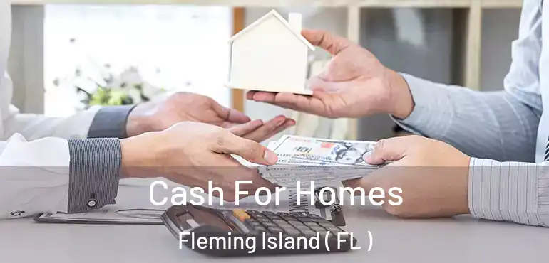  Cash For Homes Fleming Island ( FL )
