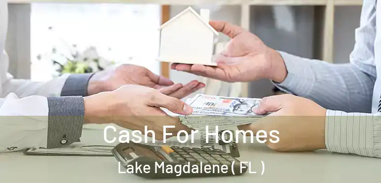  Cash For Homes Lake Magdalene ( FL )