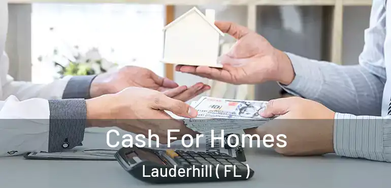  Cash For Homes Lauderhill ( FL )