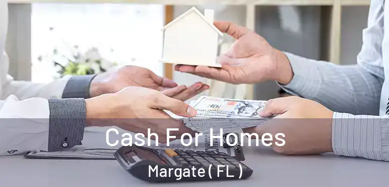  Cash For Homes Margate ( FL )