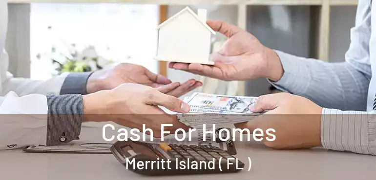  Cash For Homes Merritt Island ( FL )