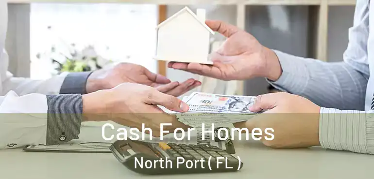  Cash For Homes North Port ( FL )