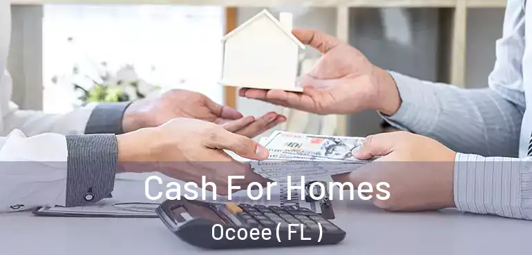  Cash For Homes Ocoee ( FL )