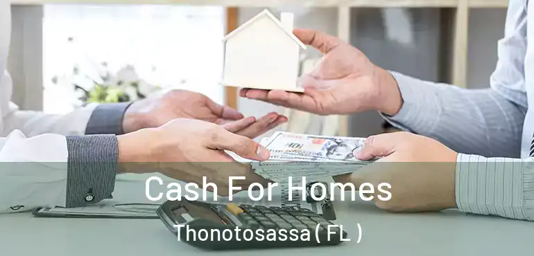  Cash For Homes Thonotosassa ( FL )