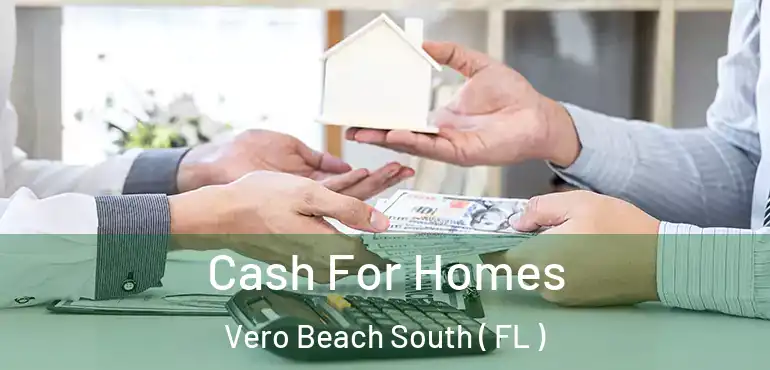  Cash For Homes Vero Beach South ( FL )