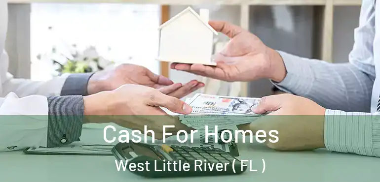  Cash For Homes West Little River ( FL )