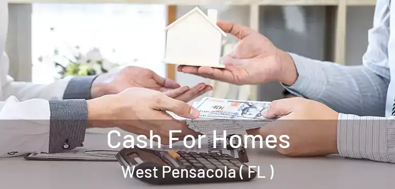  Cash For Homes West Pensacola ( FL )