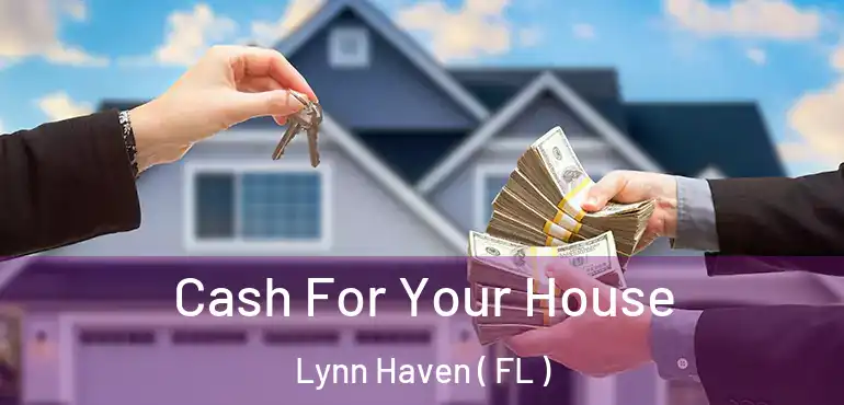  Cash For Your House Lynn Haven ( FL )