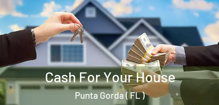  Cash For Your House Punta Gorda ( FL )