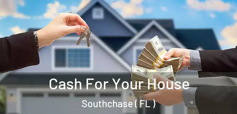  Cash For Your House Southchase ( FL )