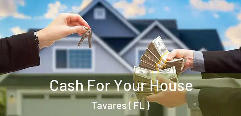  Cash For Your House Tavares ( FL )