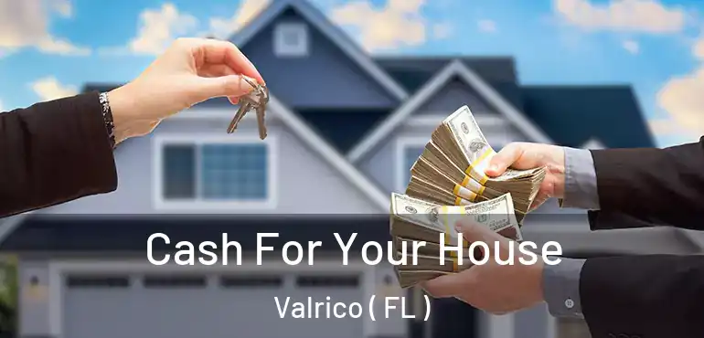  Cash For Your House Valrico ( FL )