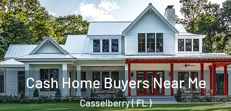 Cash Home Buyers Near Me Casselberry ( FL )