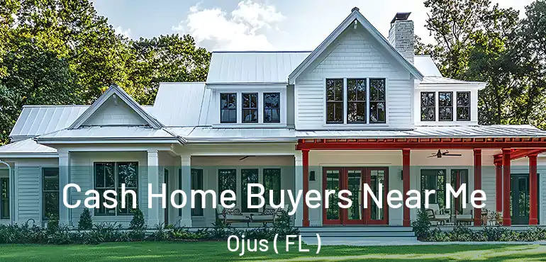  Cash Home Buyers Near Me Ojus ( FL )