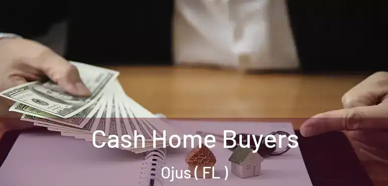  Cash Home Buyers Ojus ( FL )