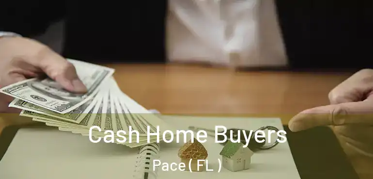  Cash Home Buyers Pace ( FL )