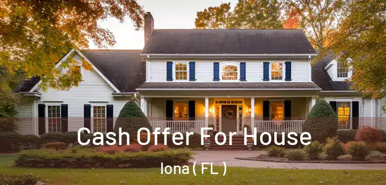  Cash Offer For House Iona ( FL )