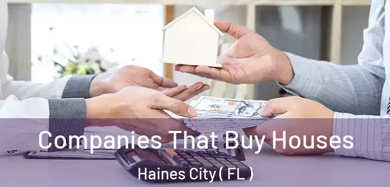  Companies That Buy Houses Haines City ( FL )