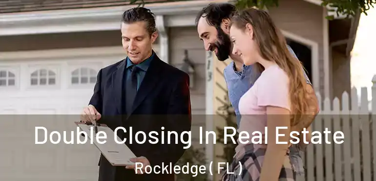  Double Closing In Real Estate Rockledge ( FL )