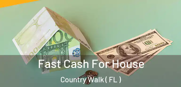  Fast Cash For House Country Walk ( FL )