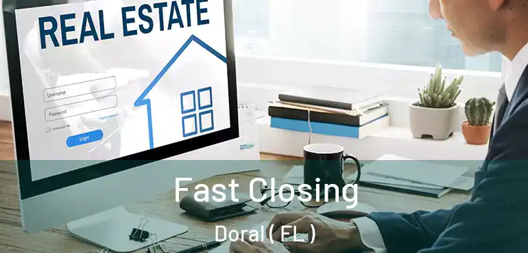  Fast Closing Doral ( FL )
