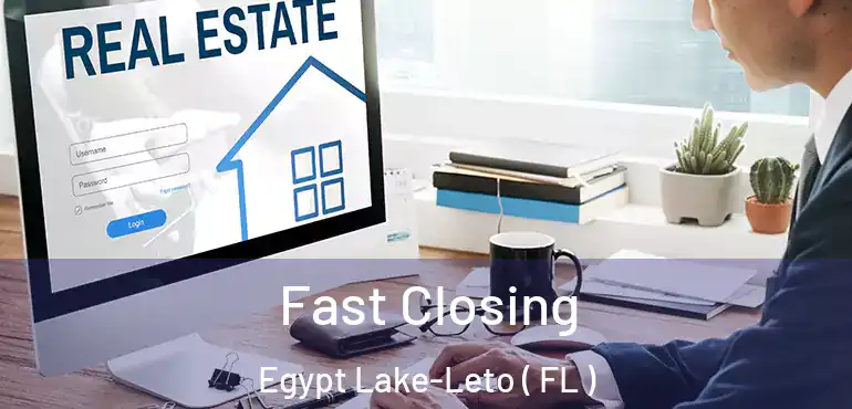  Fast Closing Egypt Lake-Leto ( FL )