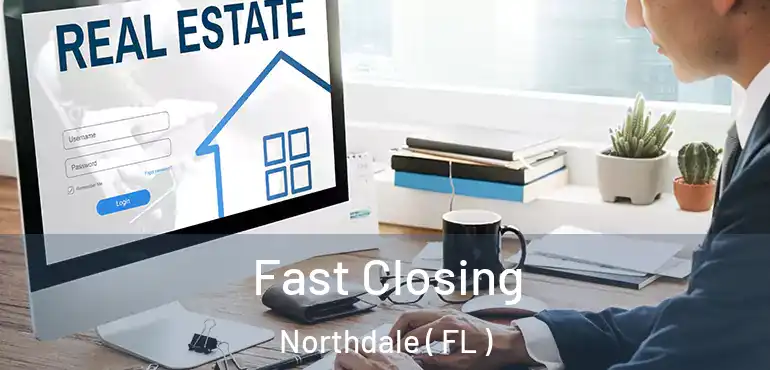  Fast Closing Northdale ( FL )