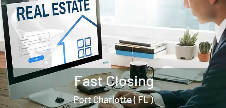  Fast Closing Port Charlotte ( FL )