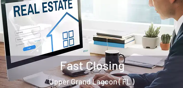  Fast Closing Upper Grand Lagoon ( FL )