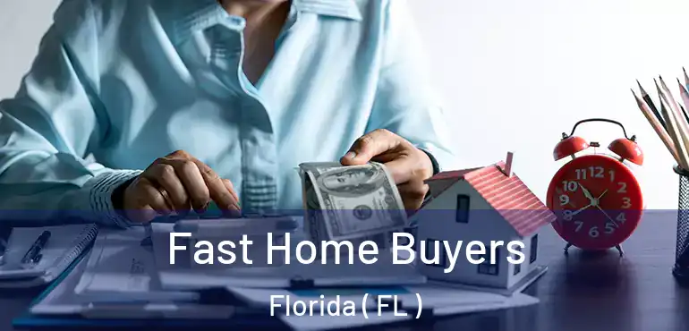  Fast Home Buyers Florida ( FL )