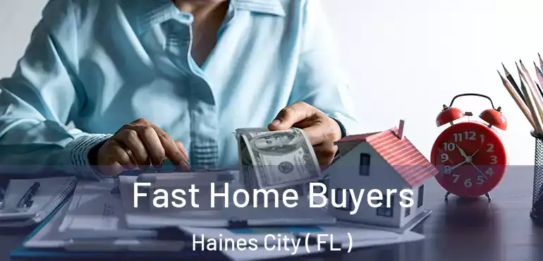  Fast Home Buyers Haines City ( FL )