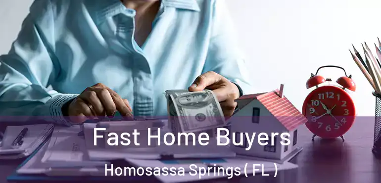  Fast Home Buyers Homosassa Springs ( FL )