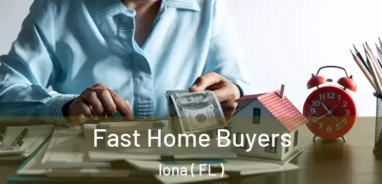  Fast Home Buyers Iona ( FL )