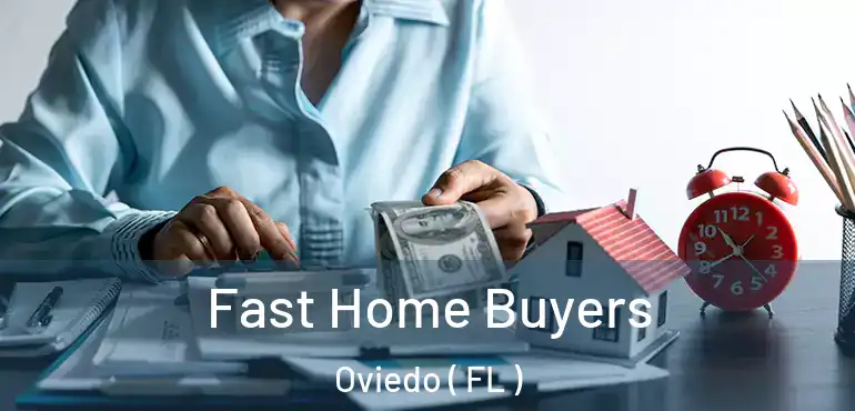  Fast Home Buyers Oviedo ( FL )