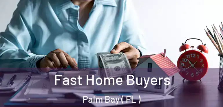 Fast Home Buyers Palm Bay ( FL )
