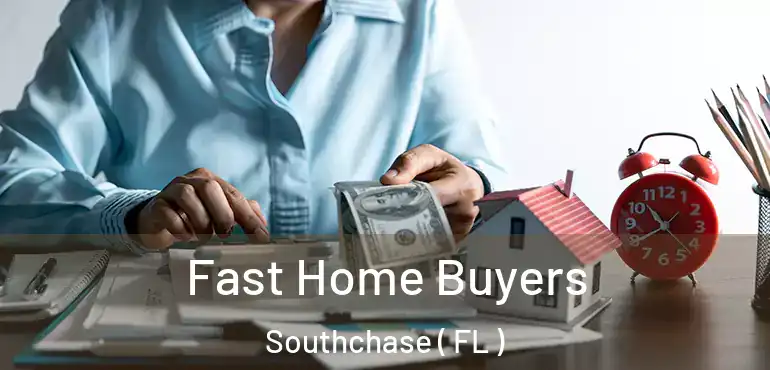  Fast Home Buyers Southchase ( FL )