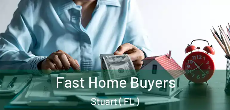  Fast Home Buyers Stuart ( FL )