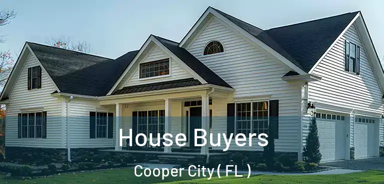  House Buyers Cooper City ( FL )