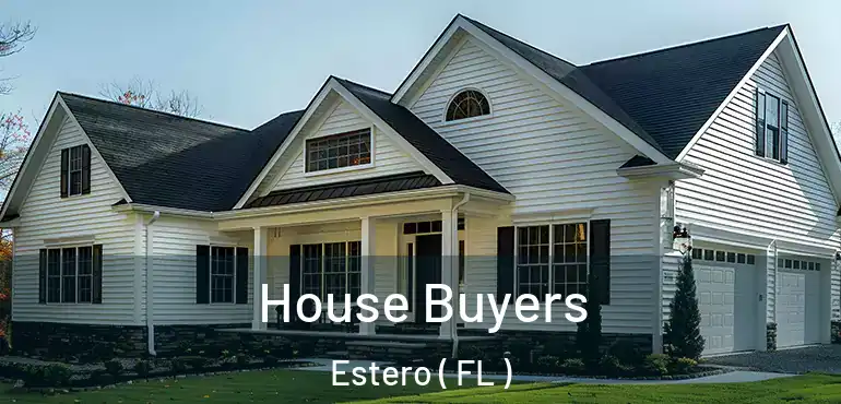  House Buyers Estero ( FL )