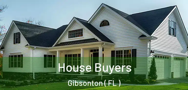  House Buyers Gibsonton ( FL )
