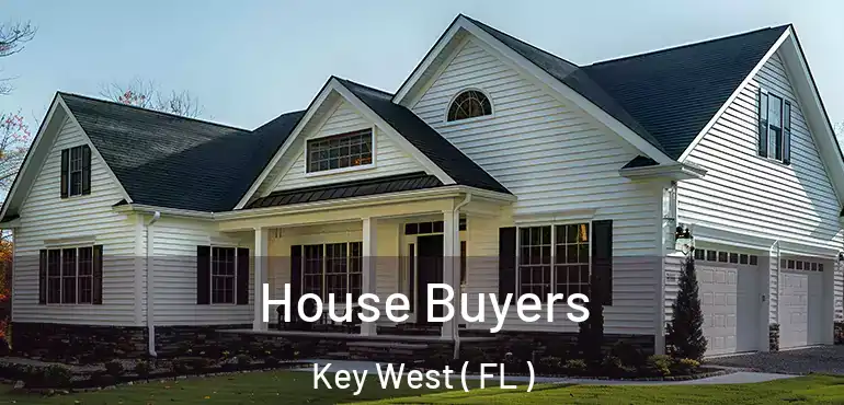  House Buyers Key West ( FL )