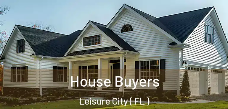  House Buyers Leisure City ( FL )