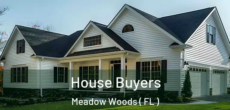  House Buyers Meadow Woods ( FL )