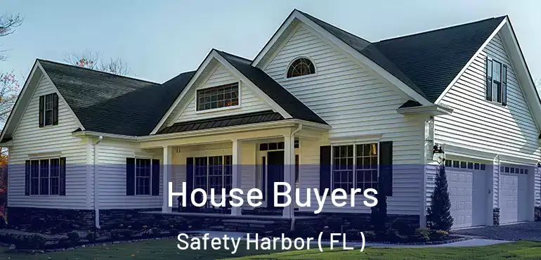  House Buyers Safety Harbor ( FL )