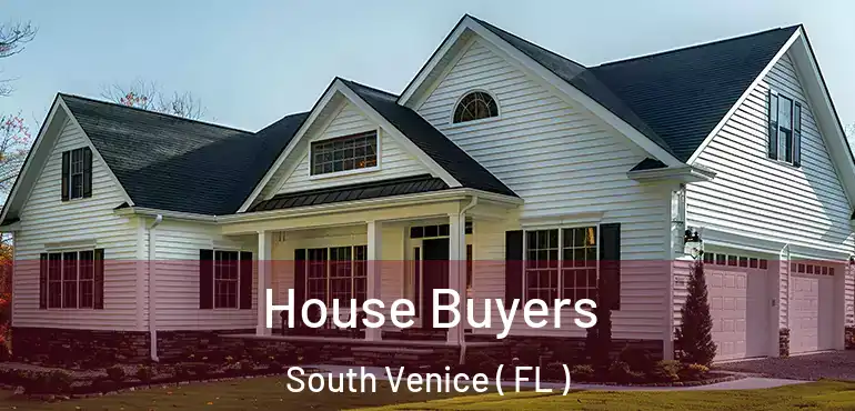  House Buyers South Venice ( FL )