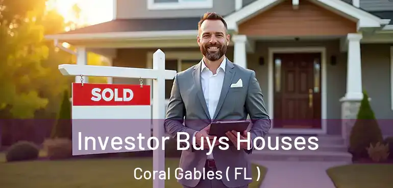  Investor Buys Houses Coral Gables ( FL )