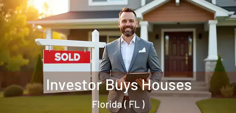  Investor Buys Houses Florida ( FL )